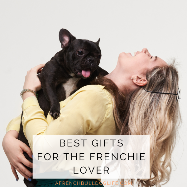 Best gifts for frenchie mom
